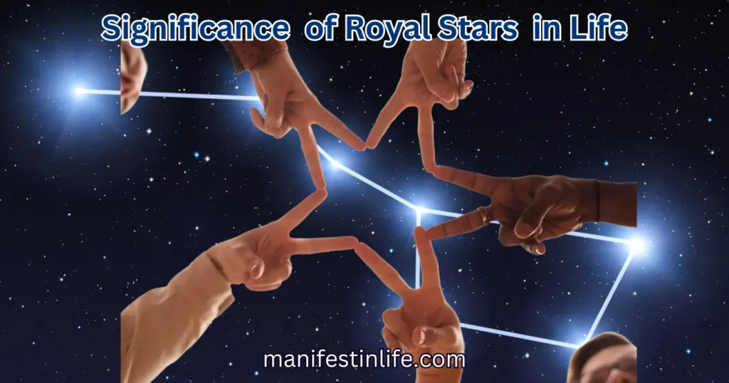 significance of the royal stars in life